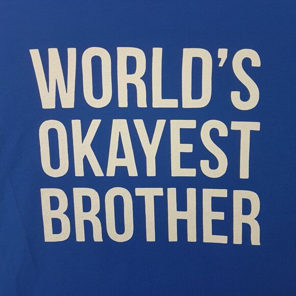 Graphic Tee Shirt Worlds Okayest Brother US XXL Blue White Statement Quote Humor - Picture 2 of 11